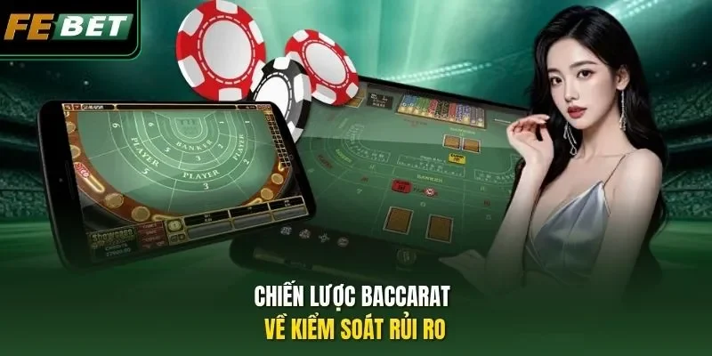 Chiến lược Baccarat về kiểm soát rủi ro