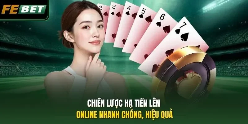Thủ Thuật Đánh Bài Tiến Lên - Febet Và 3 Mẹo Hốt Tiền Sớm Chiến lược hạ Tiến lên online nhanh chóng, hiệu quả
