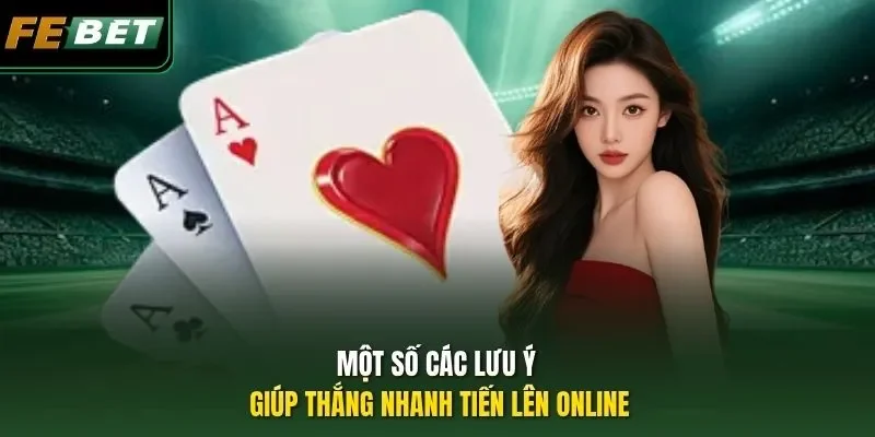 Thủ Thuật Đánh Bài Tiến Lên - Febet Và 3 Mẹo Hốt Tiền Sớm Một số các lưu ý giúp thắng nhanh Tiến lên online