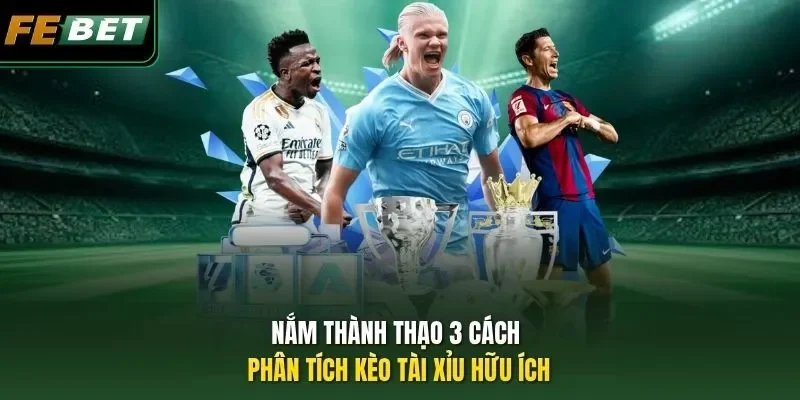 Phân Tích Kèo Tài Xỉu Thông Thái, Chuẩn Xác Lên Đến 99,99% Nắm thành thạo 3 cách phân tích kèo tài xỉu hữu ích