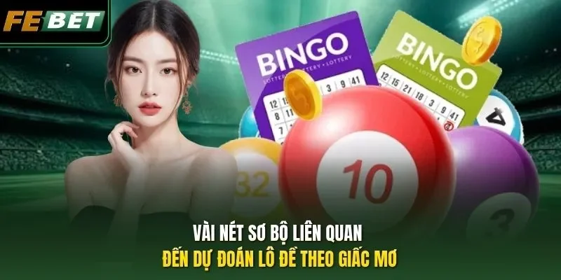 Vài nét sơ bộ liên quan đến dự đoán lô đề theo giấc mơ